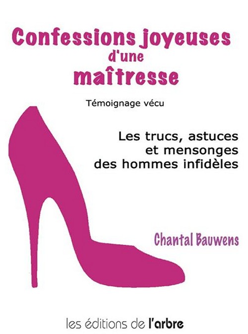 Chantal Bauwens : confessions joyeuses d'une maitresse